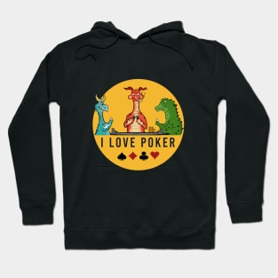 I love poker Hoodie